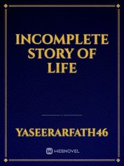 Incomplete Story Of Life Book