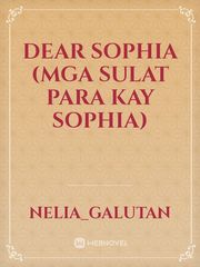 Dear Sophia
(mga  sulat para kay sophia) Book
