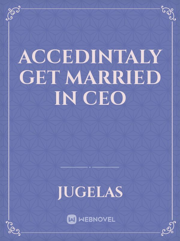 accedintaly get married in CEO
