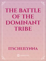 The Battle of the Dominant Tribe Book