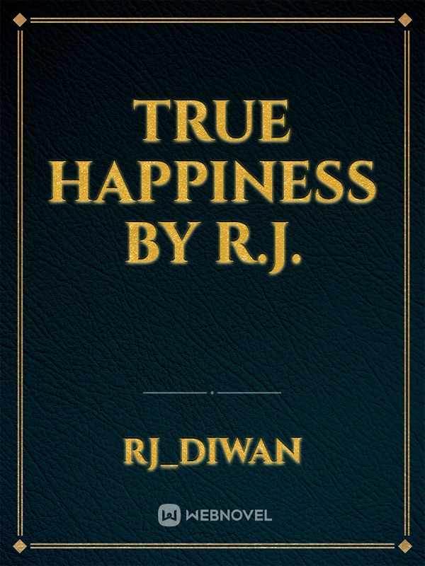 True Happiness By R.J. Book