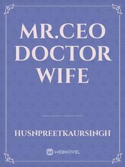 Mr.Ceo doctor wife Book