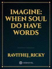 Imagine: When Soul do have Words Book