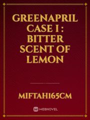 greenApril Case I : Bitter Scent of Lemon Book