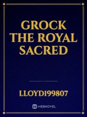 Grock the Royal Sacred Book