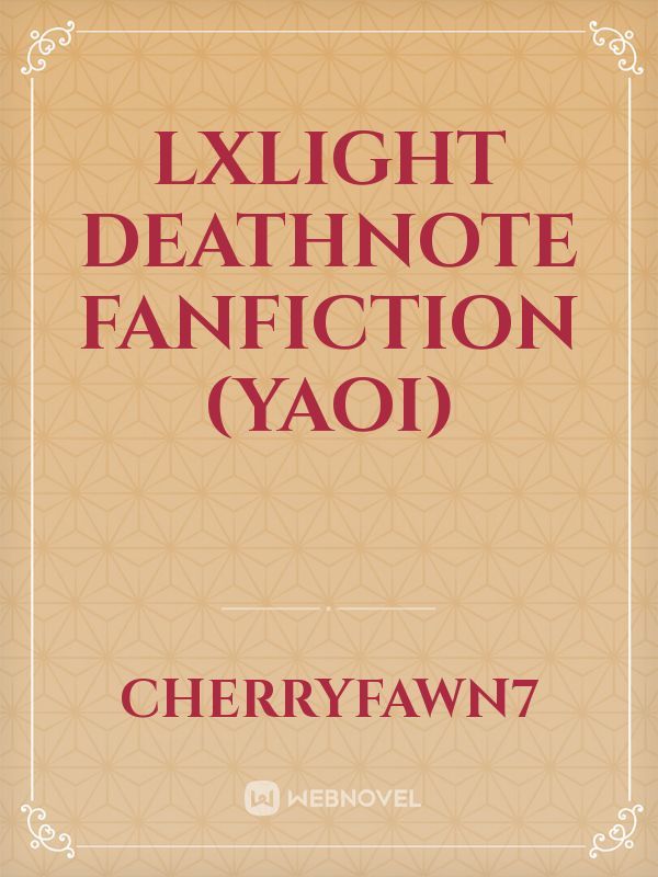 LxLight deathnote fanfiction (Yaoi)