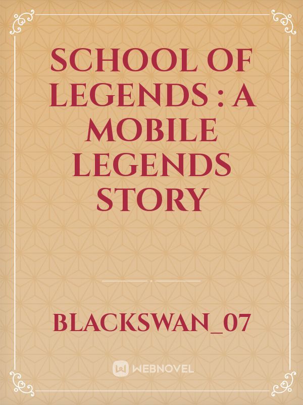 School of Legends : a mobile legends story