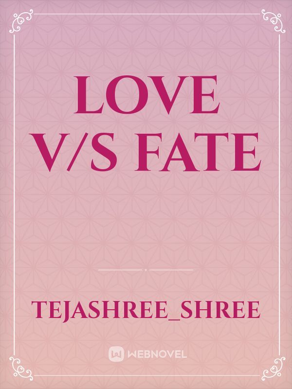 Love V/S  Fate