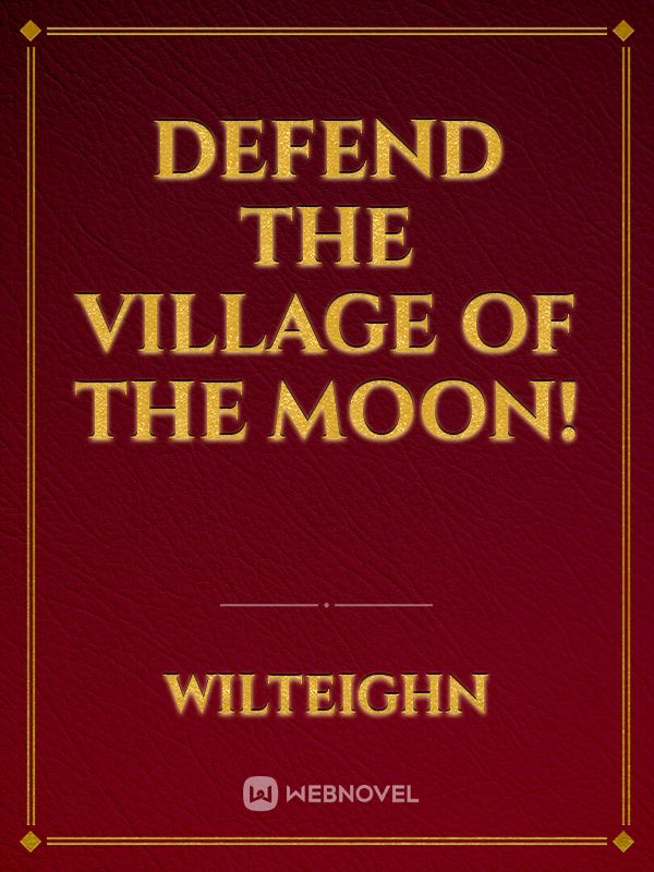 Defend the Village of the Moon!