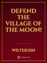 Defend the Village of the Moon! Book