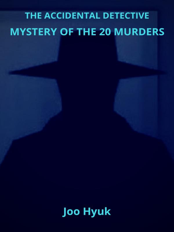 The Accidental Detective : Mystery of the 20 Murders