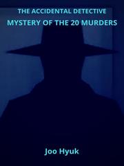 The Accidental Detective : Mystery of the 20 Murders Book
