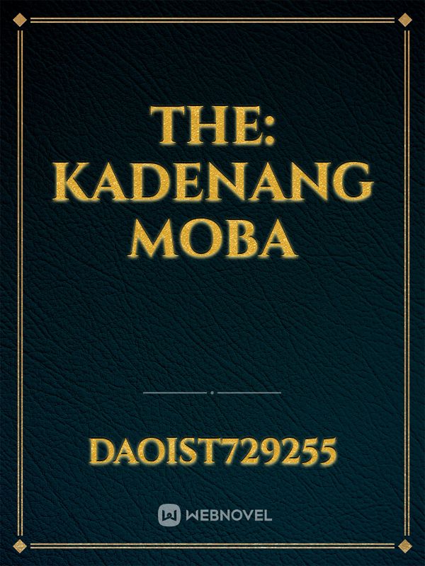 The:
kadenang moba Book