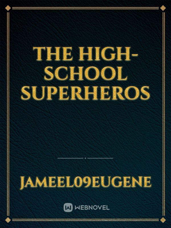 The High-School Superheros
