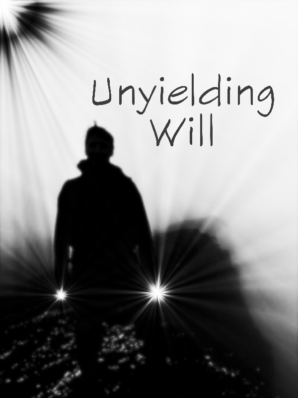 Unyielding Will