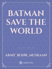 Batman save the world Book