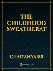 THE CHILDHOOD SWEATHERAT Book