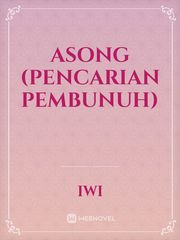 ASONG 
(PENCARIAN PEMBUNUH) Book