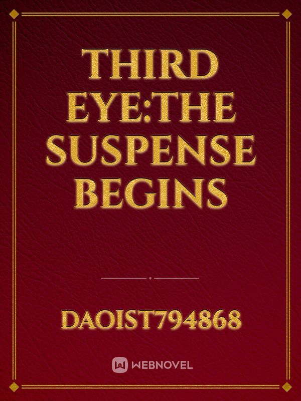 Third eye:The Suspense Begins Book