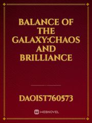 Balance of the galaxy:chaos and brilliance Book