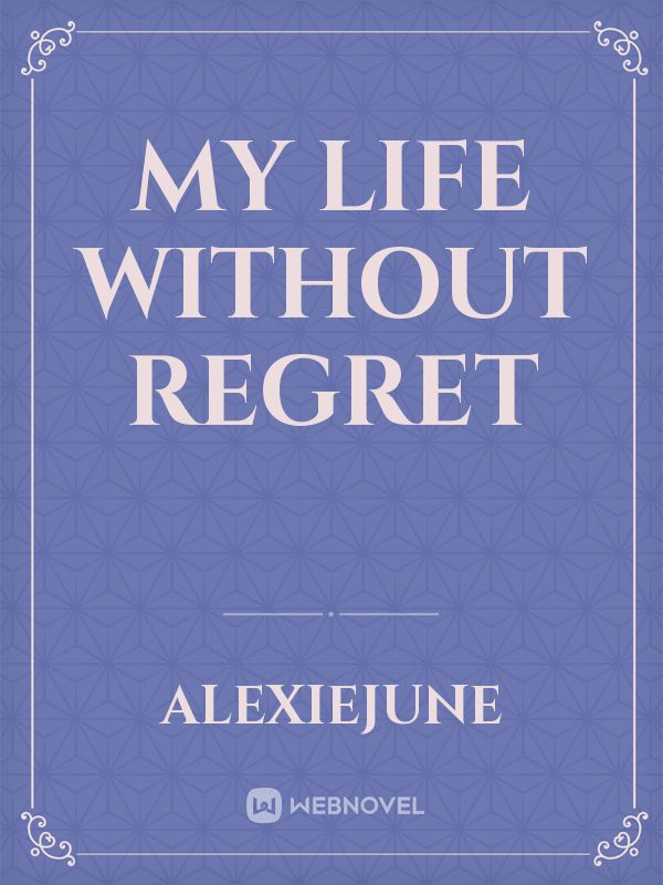 My life without regret Book