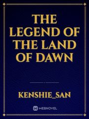 The Legend of The Land Of Dawn Book