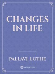 changes in life Book