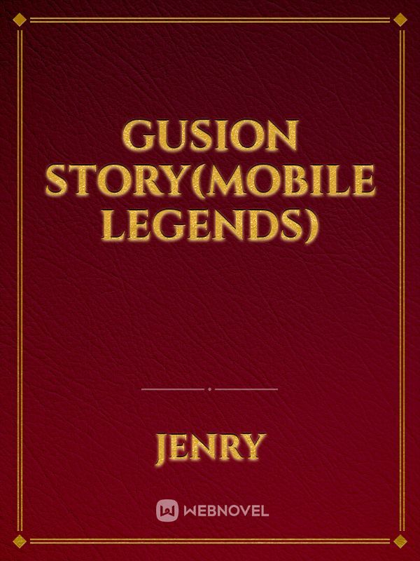 Gusion Story(Mobile  Legends)