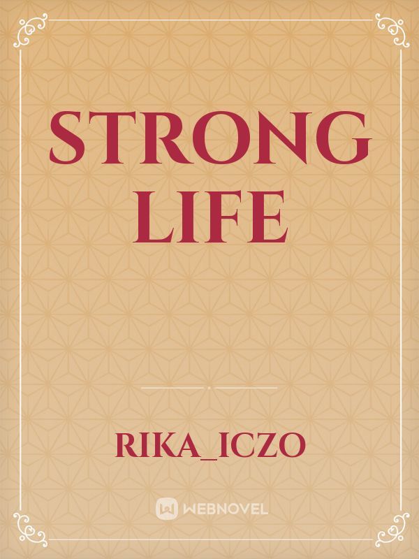 Strong life