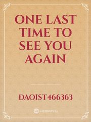 One Last Time To See You Again Book