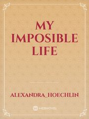 MY IMPOSIBLE LIFE Book