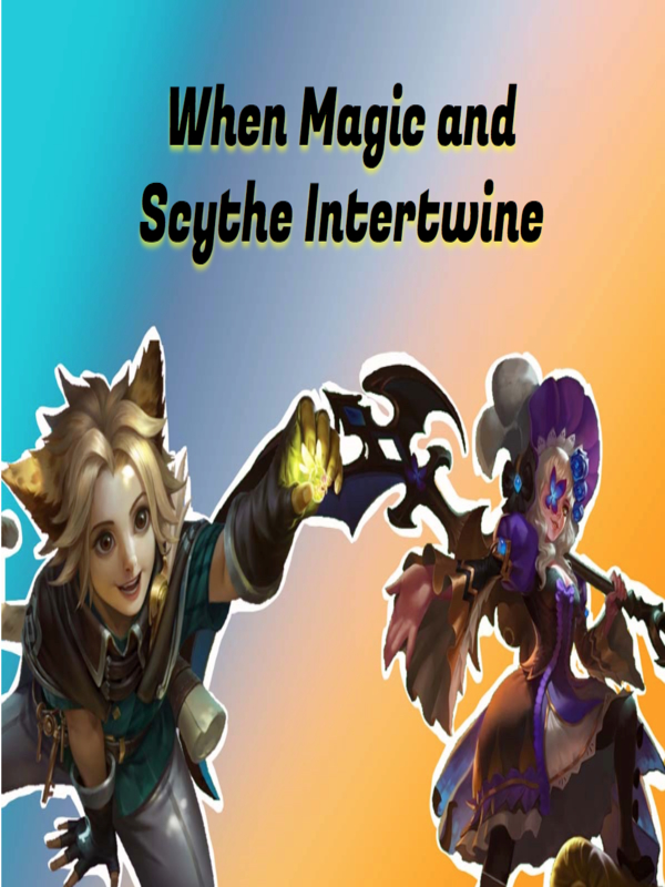 When Magic and Scythe intertwine
