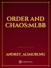 Order and Chaos:MLBB Book