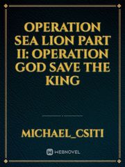 Operation Sea Lion part II: Operation God Save the King Book