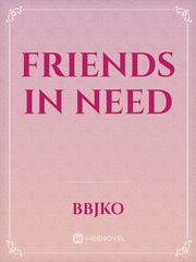 FRIENDS IN NEED Book