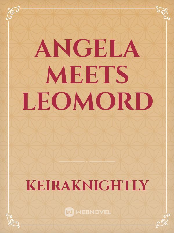 Angela meets Leomord