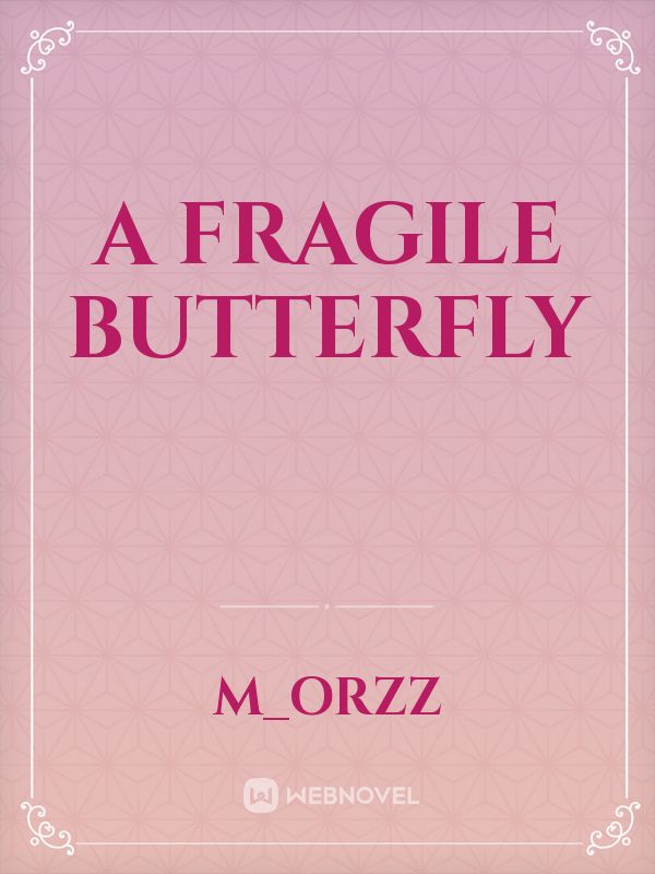 A fragile butterfly Book