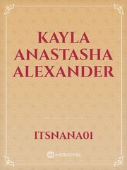 Kayla Anastasha Alexander Book