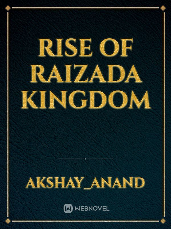 Rise of RAIZADA Kingdom