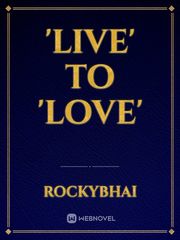 'Live' to 'Love' Book