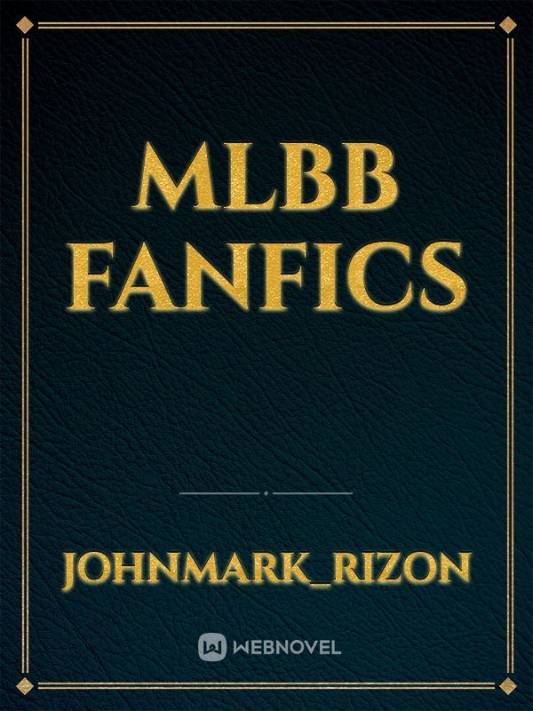MLBB FanFics