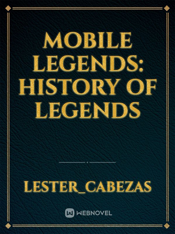 Mobile Legends: History of Legends