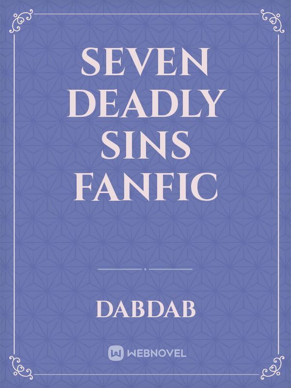 Seven deadly sins Fanfic