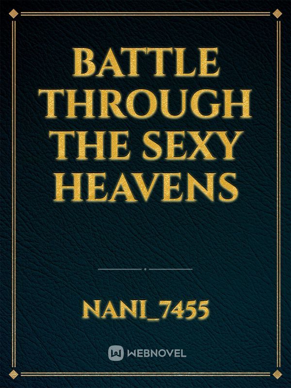 Battle through the sexy heavens