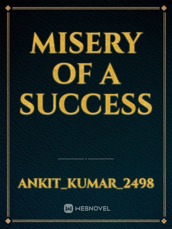 MISERY OF A SUCCESS Book