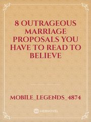 8 Outrageous  Marriage Proposals You Have to Read to Believe Book