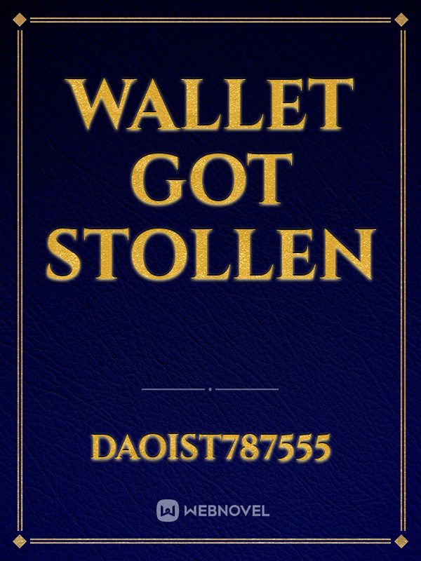 Wallet Got Stollen