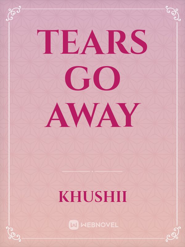 Tears go away Book