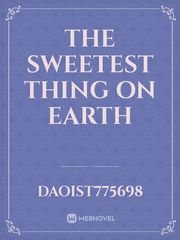 The Sweetest Thing on Earth Book