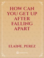 How can you get up after falling apart Book